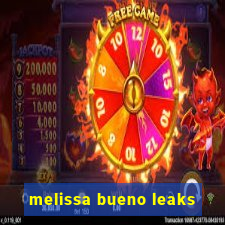 melissa bueno leaks